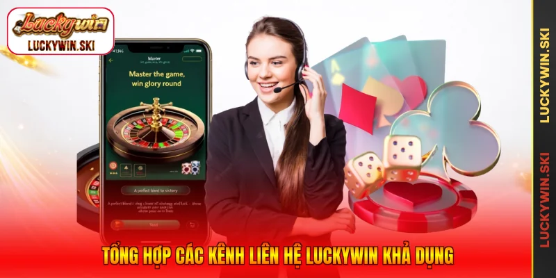 Tổng hợp các kênh liên hệ Luckywin khả dụng